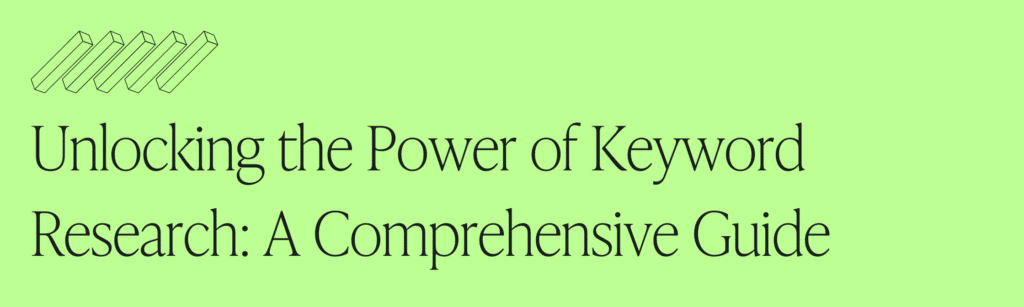 Select Unlocking the Power of Keyword Research: A Comprehensive Guide Unlocking the Power of Keyword Research: A Comprehensive Guide